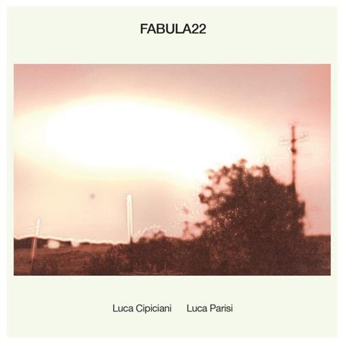 CD Shop - LUCA CIPICIANI,LUCA PARISI FABULA22
