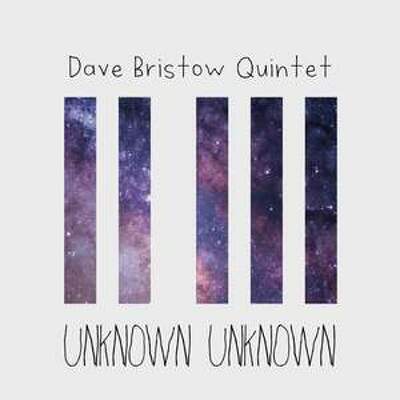 CD Shop - DAVE BRISTOW QUINTET FT. CHRISTIA UNKNOWN UNKNOWN
