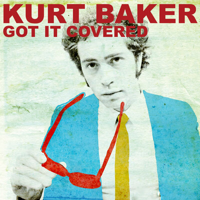 CD Shop - KURT BAKER GOT IT COVERED