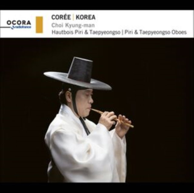 CD Shop - CHOI KYUNG-MAN KOREA: PIRI & TAEPYEONGSO OBOES