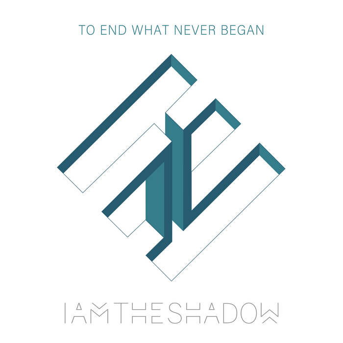 CD Shop - IAMTHESHADOW TO END WHAT NEVER BEGAN