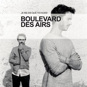CD Shop - BOULEVARD DES AIRS JE ME DIS QUE TOI AUSSI