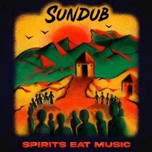 CD Shop - SUNDUB SPIRITS EAT MUSIC