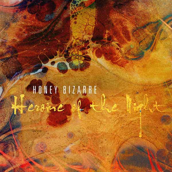 CD Shop - HONEY BIZARRE HEROINE OF THE NIGHT