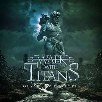 CD Shop - WALK WITH TITANS OLYMPIAN DYSTOPIA