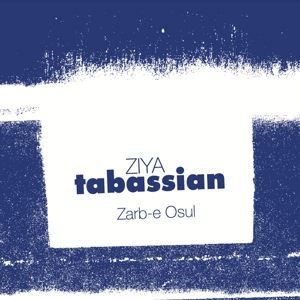 CD Shop - ZIYA TABASSIAN ZARB-E OSUL