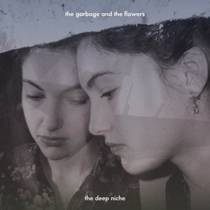CD Shop - GARBAGE & THE FLOWERS DEEP NICHE