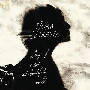 CD Shop - MOIRA CONRATH SONGS OF A SAD AND BEA...