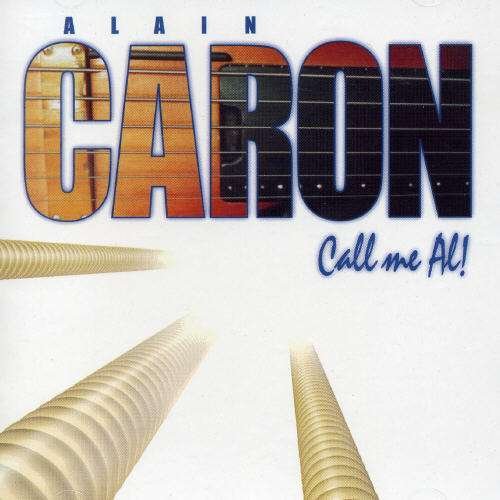 CD Shop - ALAIN CARON CALL ME AL!