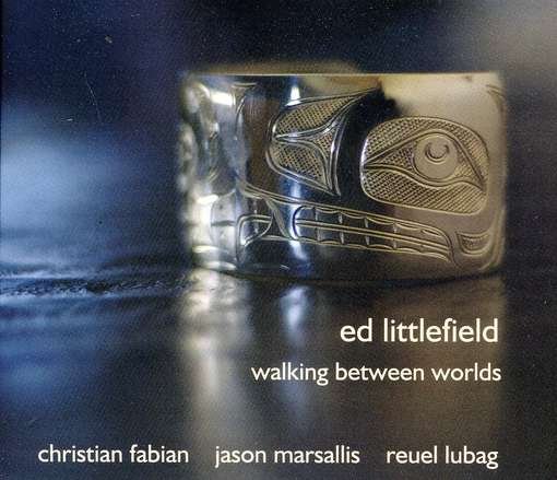 CD Shop - ED LITTLEFIELD WALKING BETWEEN WORLDS