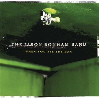 CD Shop - JASON -BAND- BONHAM WHEN YOU SEE THE SUN