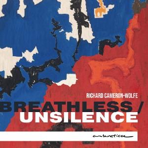 CD Shop - RICHARD CAMERON-WOLFE BREATHLESS / UNSILENCE