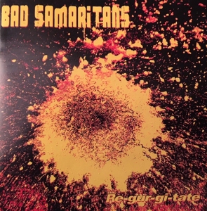 CD Shop - BAD SAMARITANS RE-GUR-GI-TATE