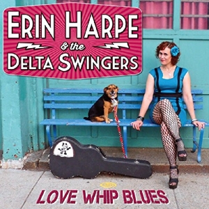 CD Shop - ERIN & THE DELTA SWINGERS HARPE LOVE WHIP BLUES