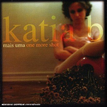 CD Shop - KATIA B MAIS UMA / ONE MORE SHOT