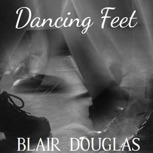 CD Shop - BLAIR DOUGLAS DANCING FEET