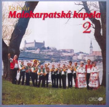CD Shop - MALOKARPATSKá KAPELA 2 To bola Malokarpatská Kapela