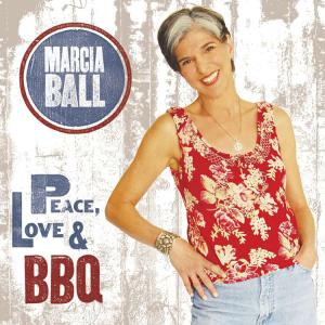 CD Shop - MARCIA BALL PEACE LOVE & BBQ
