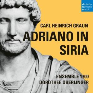 CD Shop - DOROTHEE OBERLINGER,ENSEMBLE 1700 GRAUN: ADRIANO IN SIRIA