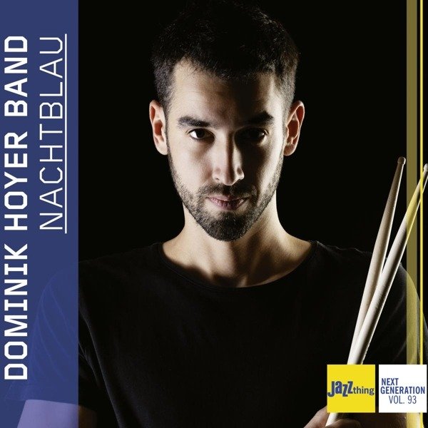 CD Shop - DOMINIK HOYER BAND NACHTBLAU - JAZZ THING...