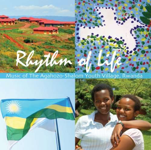 CD Shop - AGAHOZO-SHALOM YOUTH VILLAGE RHYTHM OF LIFE