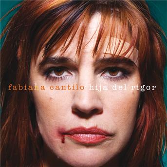CD Shop - FABIANA CANTILO HIJA DEL RIGOR