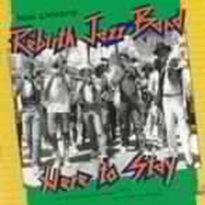 CD Shop - REBIRTH JAZZ BAND HERE TO STAY (CD EDITION)