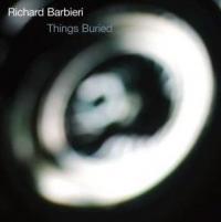 CD Shop - BARBIERI, RICHARD THINGS BURIED