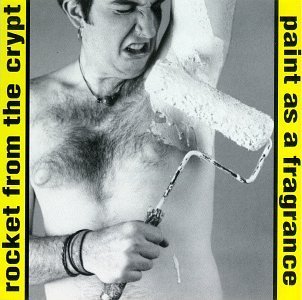 CD Shop - ROCKET FROM THE CRYPT PAINT AS FRAGRANCE