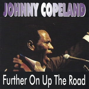 CD Shop - JOHNNY COPELAND FURTHER ON UP THE ROAD