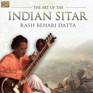 CD Shop - RASH BEHARI DATTA ART OF THE INDIAN SITAR