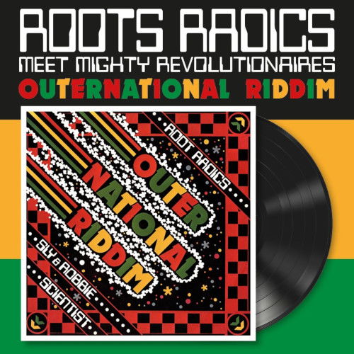 CD Shop - ROOTS RADICS MEET MIGHTY REVOLUTIONARIES OUTERNATIONAL RIDDIM