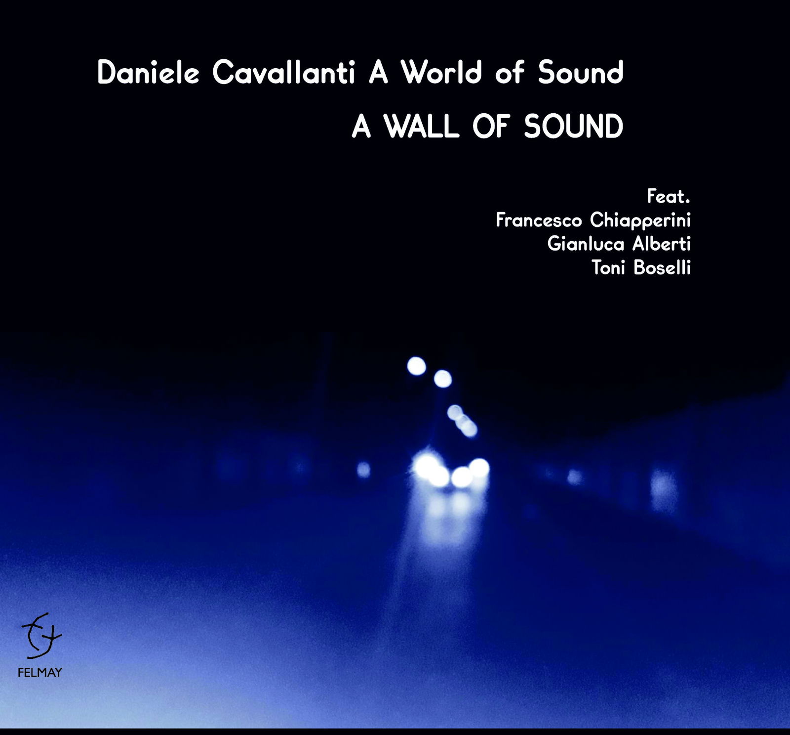 CD Shop - DANIELE CAVALLANTI A WORLD OF SOUND A WALL OF SOUND