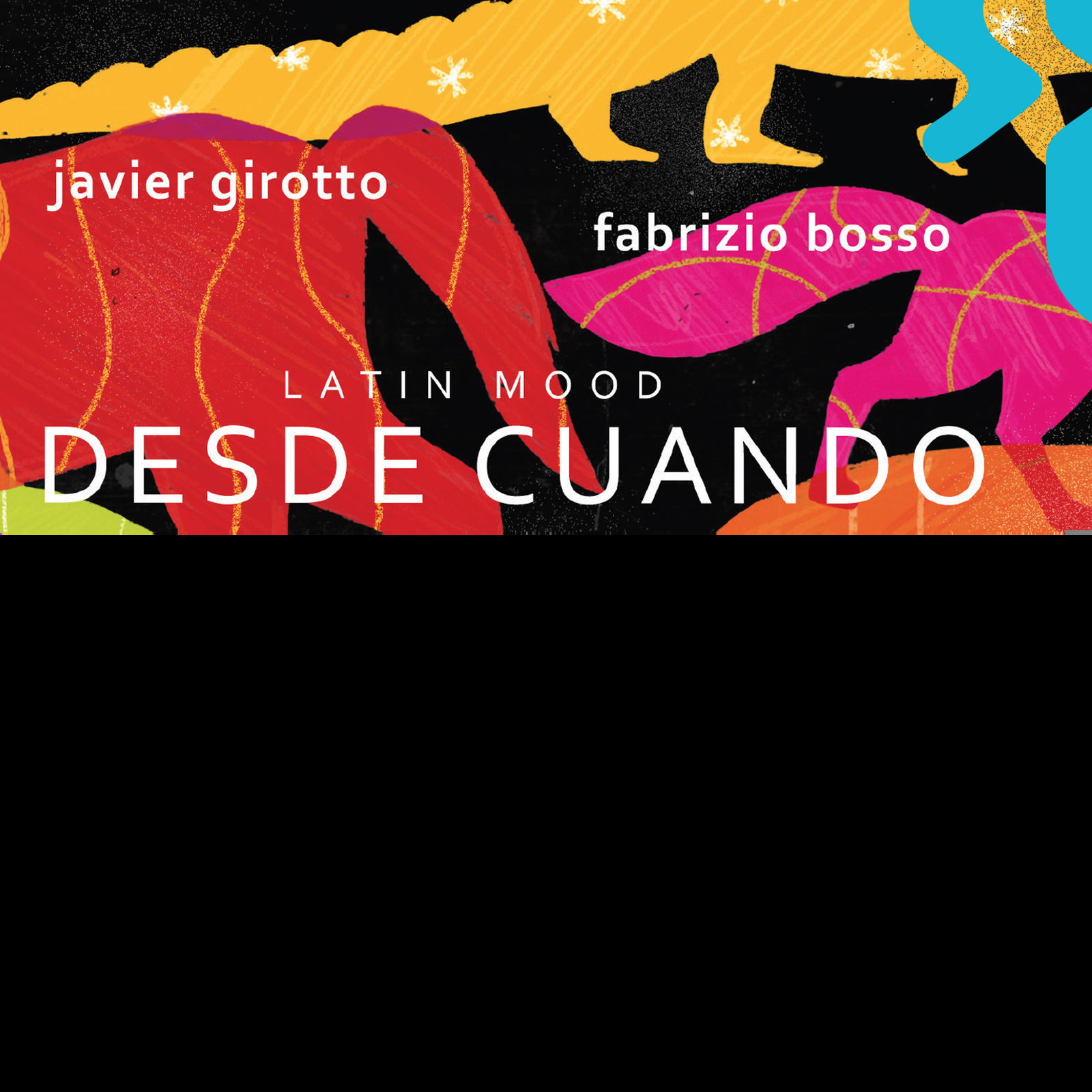 CD Shop - JAVIER GIROTTO,FABRIZIO BOSSO DESDE CUANDO