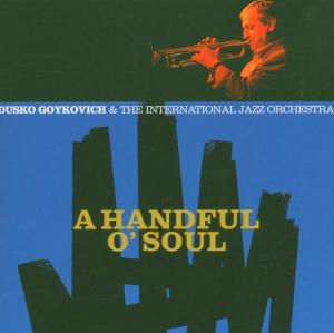 CD Shop - DUSKO GOYKOVICH HANDFUL O` SOUL