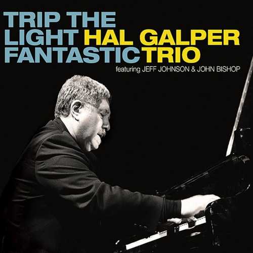 CD Shop - HAL GALPER TRIO TRIP THE LIGHT FANTASTIC