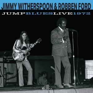 CD Shop - JIMMY WITHERSPOON,ROBBEN FORD JUMP BLUES LIVE 1972