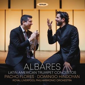 CD Shop - PACHO FLORES,DOMINGO HINDOYAN,ROYAL LIVERPOOL PHILHARMONIC ORCHESTRA ALBARES: LATIN AMERICA...