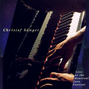 CD Shop - CHRISTOF SANGER LIVE AT THE MONTREAL J...