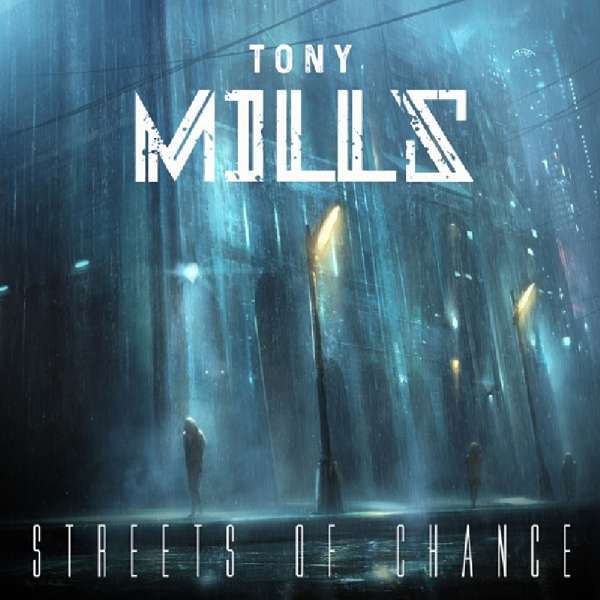 CD Shop - TONY MILLS STREETS OF CHANCE