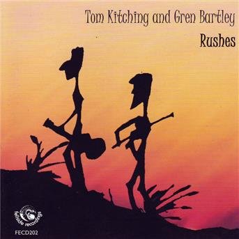 CD Shop - TOM & GREN BARTLEY KITCHING RUSHES