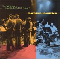 CD Shop - CHRIS MCGREGOR TRAVELLING SOMEWHERE