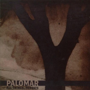 CD Shop - PALOMAR ALL THINGS FORESTS