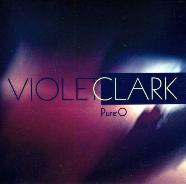 CD Shop - VIOLET CLARK PURE O