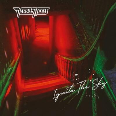 CD Shop - BLOODY HEELS IGNITE THE SKY