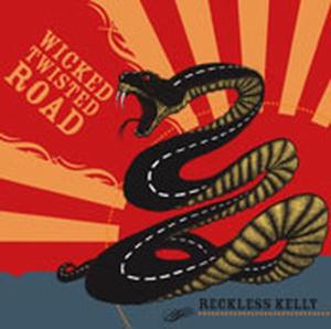 CD Shop - RECKLESS KELLY WICKED TWISTED ROAD