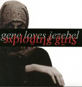 CD Shop - GENE LOVES JEZEBEL EXPLODING GIRLS
