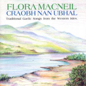 CD Shop - FLORA MACNEILL CRAOBH NAN UBHAL