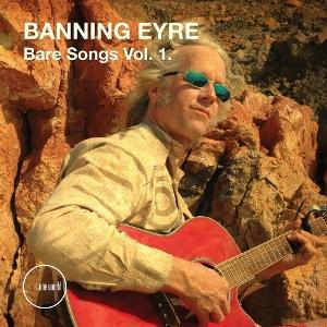 CD Shop - BANNING EYRE BARE SONGS VOL. 1