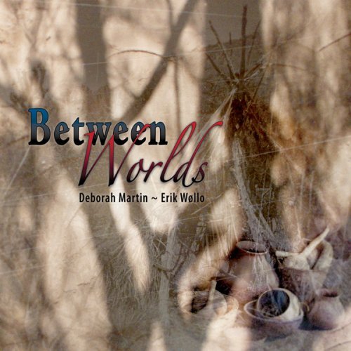 CD Shop - DEBORAH & ERIK WOLLO MARTIN BETWEEN WORLDS